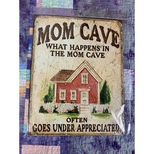 Mom Cave What Happens In The Mom Cave 12.5x16 Man Cave Tin Sign She Shack Decor